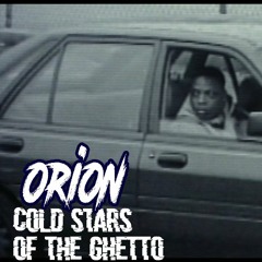 Orion - Cold Stars Of The Ghetto [2021]