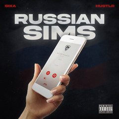 HUSTLR x SIKA - RUSSIAN SIMS (OFFICIAL AUDIO)