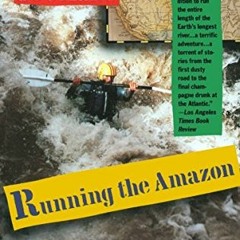 [DOWNLOAD] PDF 📭 Running the Amazon by  Joe Kane [EPUB KINDLE PDF EBOOK]