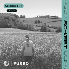 SchubCast 019 - Fused