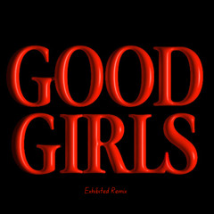 Matroda - Good Girls (Exhibited Remix)