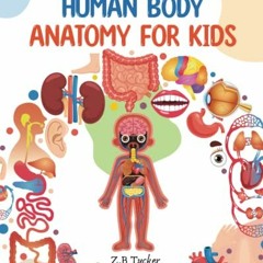 [View] EPUB KINDLE PDF EBOOK Understanding the Human Body: Human Anatomy Made Easy fo