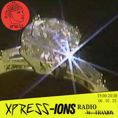 XPRESS-IONS Radio w/Traxion. EP.104 (06.10.25)