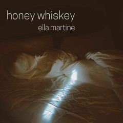 honey whiskey - ella martine