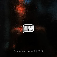 Guateque Nights 09 2021