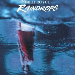 raindrops by billi royce (slowed)