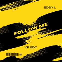 Follow Me (vip edit)