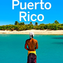 [Read] EPUB 📌 Lonely Planet Puerto Rico (Travel Guide) by  Liza Prado &  Luke Waters