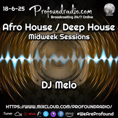 Profound Radio - Afro House - June 18 2025 - DJ Melo