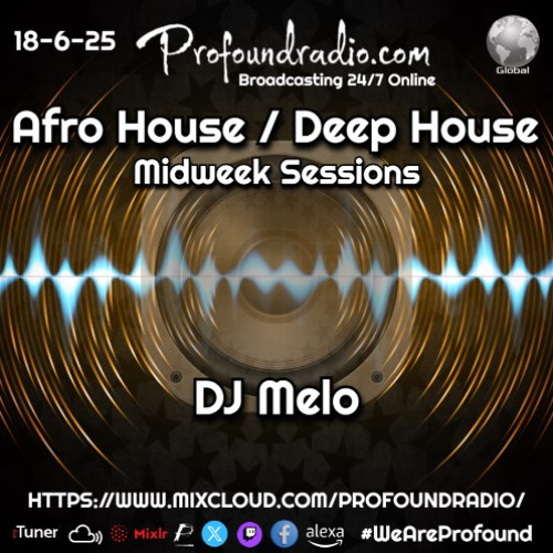 Profound Radio - Afro House - June 18 2025 - DJ Melo