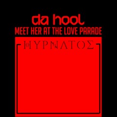 Da Hool - Meet Her at the Loveparade (Hypnatos Remix) (free)