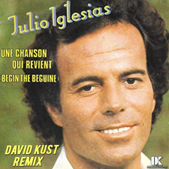 Julio  Iglesias - Une Chanson Qui Revient (David Kust Remix)