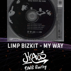 Limp Bizkit - My way (J Kaos DNB bootleg)