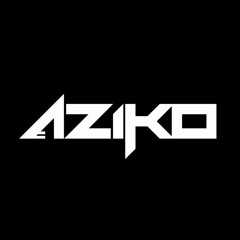 AziKo - Run This Town