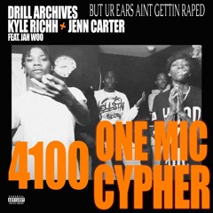 4100 One Mic Cypher Official Audio Kyle Richh X Jenn Carter X Jah Woo(no screaming)