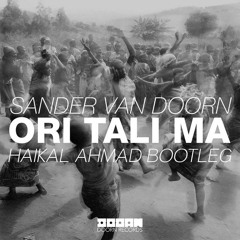 Sander Van Doorn - Ori Tali Ma (Haikal Ahmad Bootleg) Free Download!