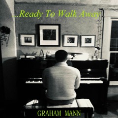 ...Ready To Walk Away (original song)