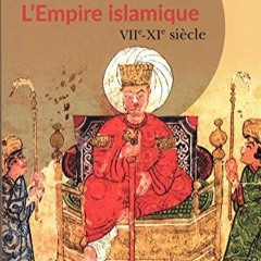 Télécharger le PDF L'Empire islamique : VIIe-XIe siècles en téléchargement PDF gratuit 3qUFz