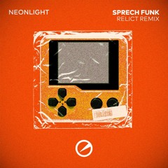 Neonlight - Sprech Funk (Relict Remix) OUT NOW!!!
