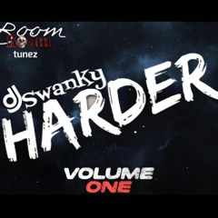 dj💀Swanky "HARDER" Vol1