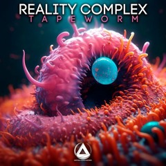 Reality Complex - Tapeworm