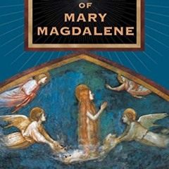 [Get] EBOOK EPUB KINDLE PDF The Gospel of Mary Magdalene by  Jean-Yves Leloup,Jacob Needleman,Joseph