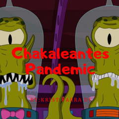 Chakaleantes Pandemic 🌍💫⚡️🥶