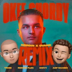 Trobi ft. Ronnie Flex, Chivv & ADF Samski - Okee Shordy (Nordin X Ovano Remix)