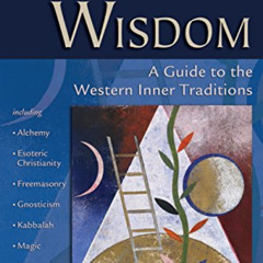 VIEW KINDLE 📤 Hidden Wisdom: A Guide to the Western Inner Traditions by  Richard Smo