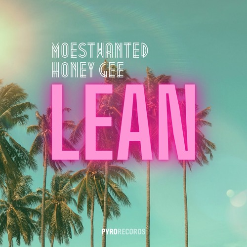 Moestwanted, Honey Gee - Lean