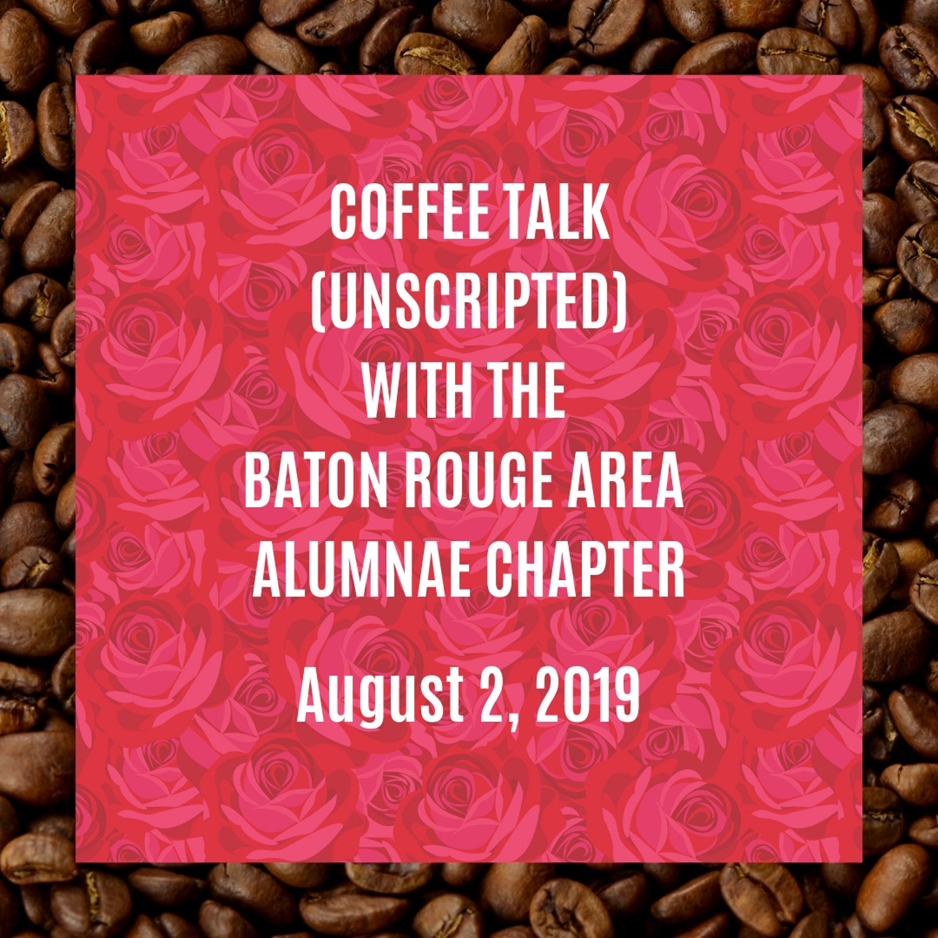 S1E6: Unscripted with the Baton Rouge Alumnae Chapter (From the IP Archives) episode artwork