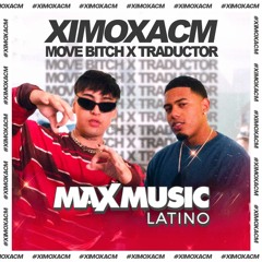 Tiago PZK x Myke Towers x Ludacris - Move Bitch vs Traductor (Ximoxacm Remix)