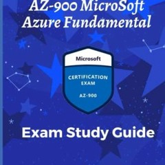 View PDF 💔 AZ-900 Microsoft Azure Fundamental: Exam Study Guide by  Anil Kumar [KIND