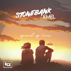 Stonebank & Emel - Afraid of Love (Extended)