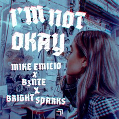 Mike Emilio, B3nte, Bright Sparks - I'm Not OK