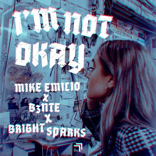 Mike Emilio, B3nte, Bright Sparks - I'm Not OK