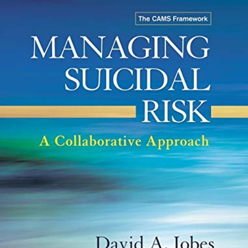 [VIEW] EPUB 📖 Managing Suicidal Risk, Second Edition: A Collaborative Approach by  D
