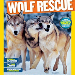 [Download] EPUB 💏 National Geographic Kids Mission: Wolf Rescue: All About Wolves an