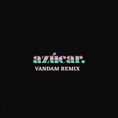 Mau Moctezuma & Leon Leiden - Azúcar Ft. Taylor Díaz (VANDAM Remix)