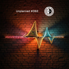 Unplanned #062 - 21C Progressive House