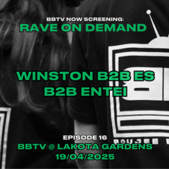 RAVE ON DEMAND EPISODE 16: WINSTON B2B ES B2B ENTEI