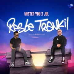 Reste Trankil (feat. JUL)