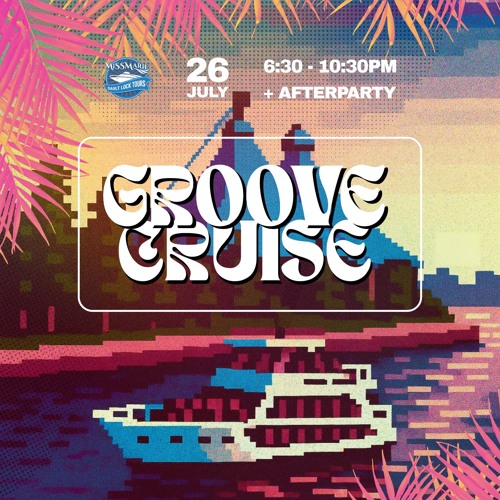 Groove Cruise - Sunset Live Recording - July 26th, 2025