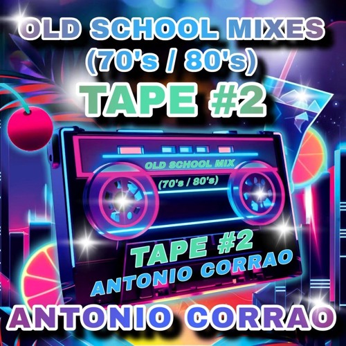 Stream OLD SCHOOL MIX 2 (70'S / 80'S) by ANTONIO CORRAO | Listen
