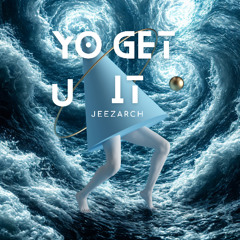 YOU GET IT