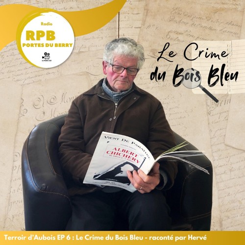Pochette : Terroir d’Aubois EP 6 : Le Crime du Bois Bleu