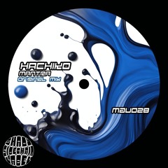 Hachikø - Mantra (Original Mix) (MAU028) (Shady SideChain Label)