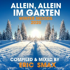 Allein, Allein  im Garten (Winter Moods) 2020