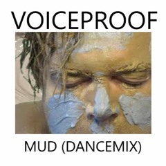 Voiceproof - Mud (Dancemix) by COMARLES