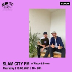 Slam City FM 15 | w/ Rhode & Brown | via Radio 80000